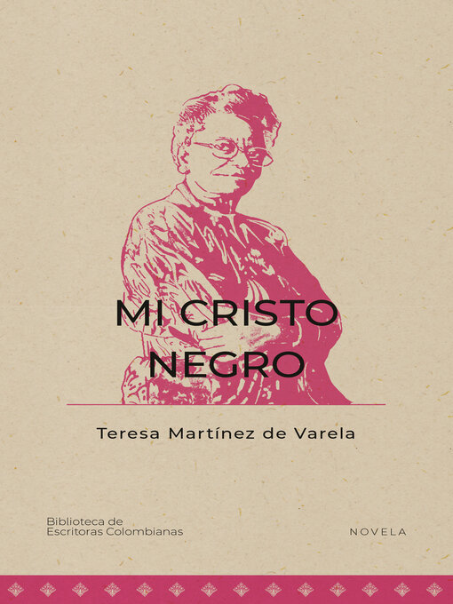 Title details for Mi Cristo negro by Teresa Martínez de Varela - Available